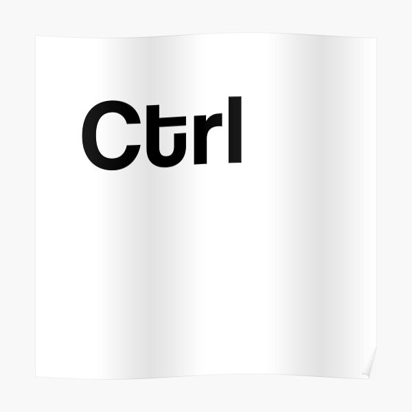 Ctrl Keyboard Laptop Computer Poster