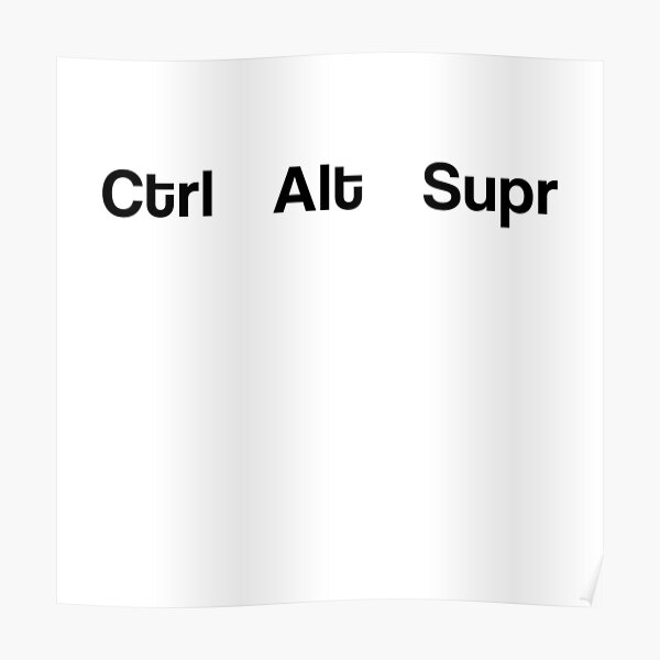 Ctrl Alt Supr laptop Poster