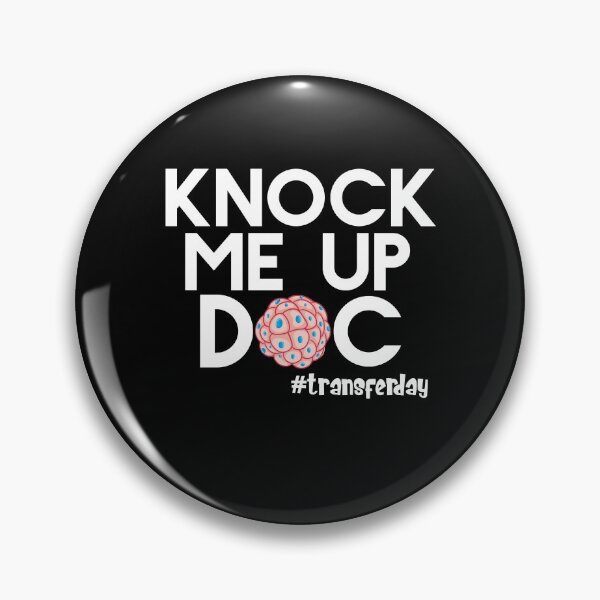 Artikelvorschau, Knock Me Up Doc Transfer Day IVF Transfer Day Unfruchtbarkeit Humor In-vitro-Fertilisation Ideal für Fruchtbarkeitstermine! entworfen und verkauft von Akmloza.