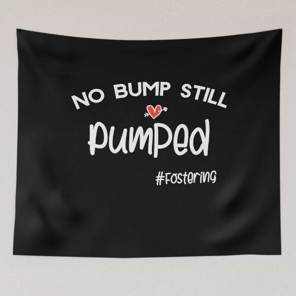 Item preview, Fostering No Bump Still Pumped Foster Care Foster Mom Woman Gift IVF Announcement designed and sold by Akmloza.