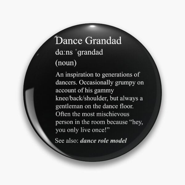 Item preview, Dance Grandad: dance definition for your dance family designed and sold by NaughtyGoose.