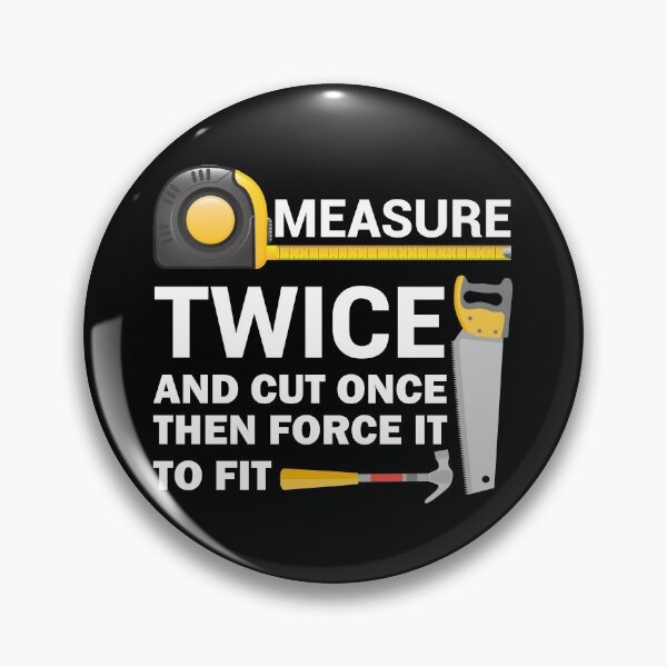 Item preview, Measure Twice And Cut Once - Funny Woodworking designed and sold by TheAwesomeMiro.