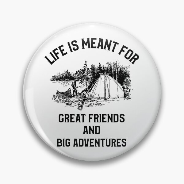Item preview, Life Is Meant For Great Friends And Big Advetures Outdoor Weekend designed and sold by OldCamp.