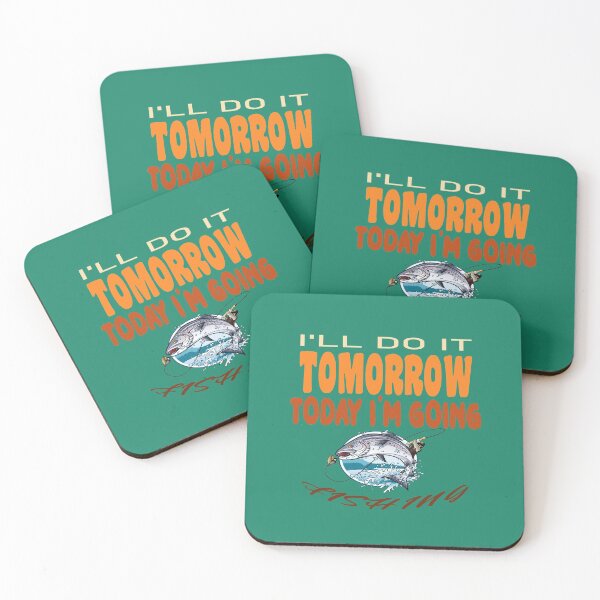 Item preview, I'LL DO IT TOMORROW TODAY I'M GOING FISHING designed and sold by FloralStore.