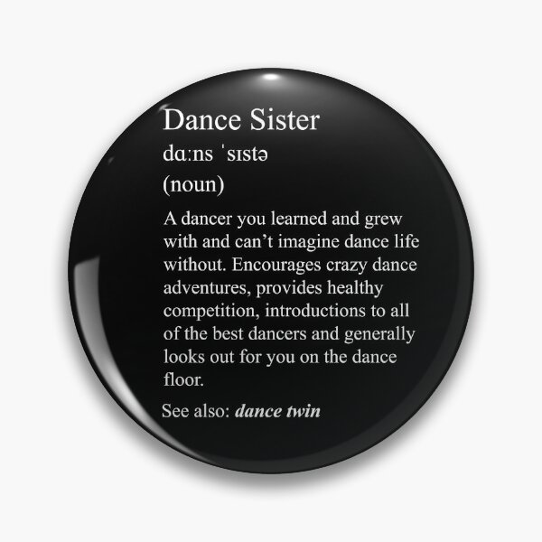 Item preview, Dance Sister: dance definition for your dance family designed and sold by NaughtyGoose.