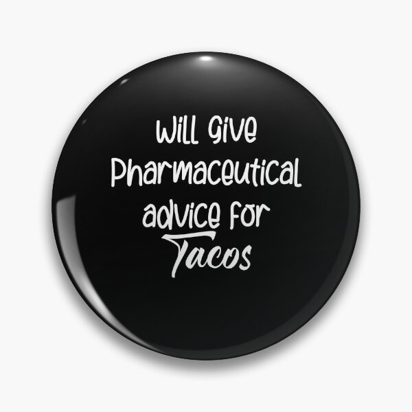 Item preview, Will Give Pharmaceutical Advice For Tacos Funny Gift for Pharmacist Pharmacy Student designed and sold by Akmloza.