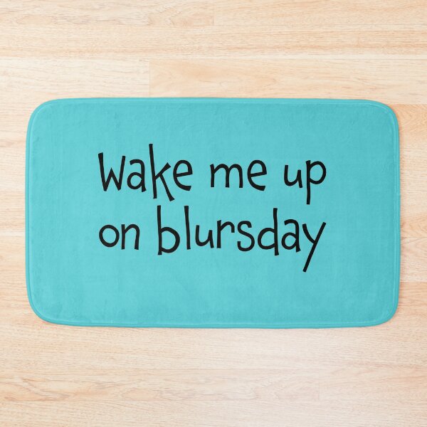 Item preview, Wake Me Up on Blursday designed and sold by Whoopsidoodle.