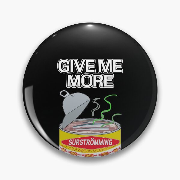 Item preview, Give Me More - Surströming Sweden fish gift designed and sold by redshirtz.