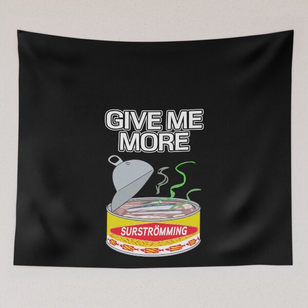 Item preview, Give Me More - Surströming Sweden fish gift designed and sold by redshirtz.