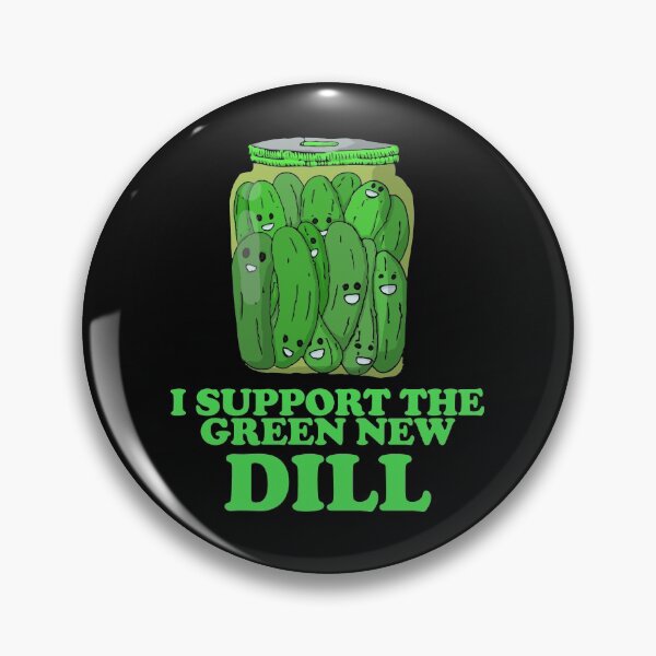 Item preview, I Support The Green New Dill, Deal designed and sold by Chubuter.