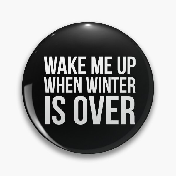 Item preview, Wake Me Up When Winter Is Over designed and sold by evokearo.