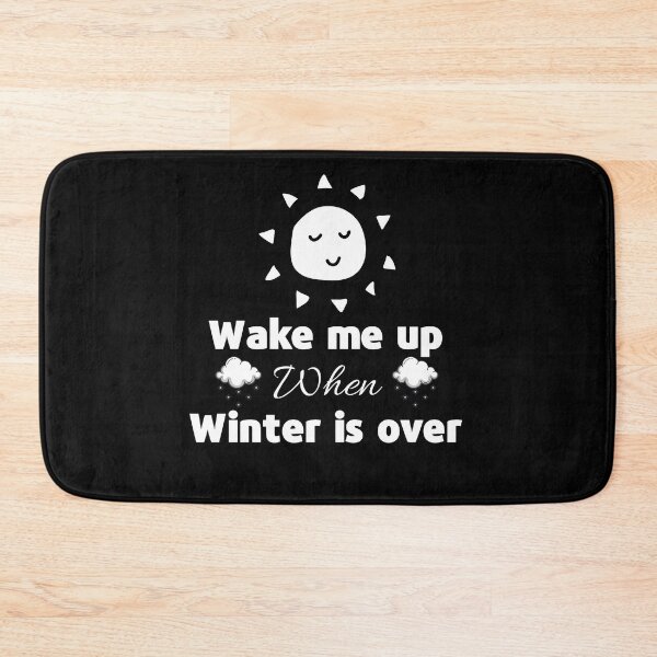 Item preview, Wake Me Up When Winter Is Over designed and sold by Levet.
