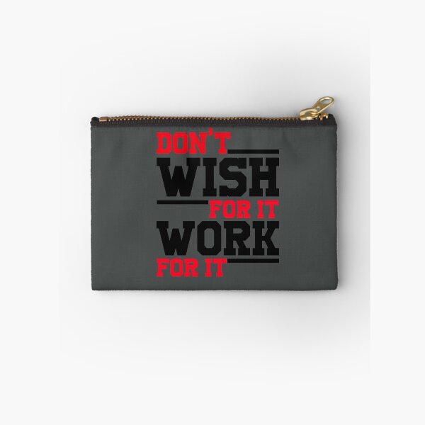 Item preview, DON'T WISH FOR IT WORK FOR IT GIFT. designed and sold by Sarax isaacus.