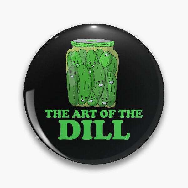 Item preview, The Art Of The Dill designed and sold by Chubuter.