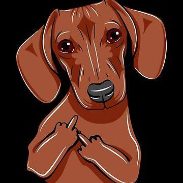 Artwork thumbnail, I Do What I Want - Funny Dachshund Dog by DogsHearted
