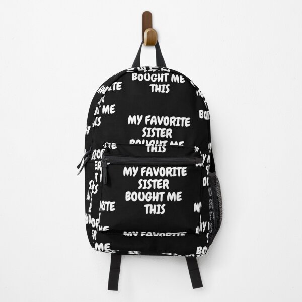 Item preview, My Favorite Sister Bought Me This In Black designed and sold by LuckyKermit.