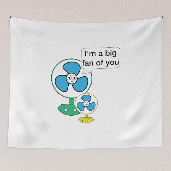 Item preview, "I'm a big fan of you" funny sticker and hoodies designed and sold by Sharath98.