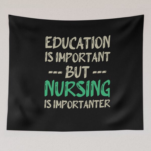 Item preview, Education Is Important But Nursing Is Importanter, Cute Funny Gift For Nurse  designed and sold by awesomedraw.