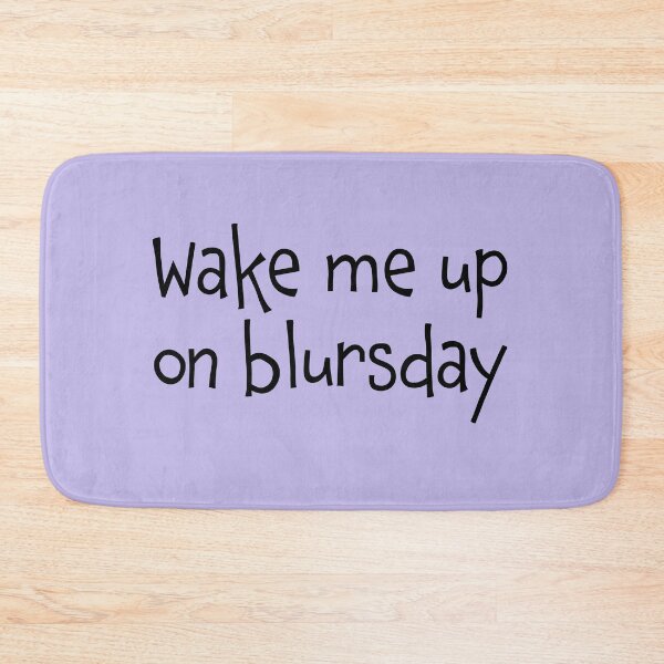 Item preview, Wake Me Up on Blursday designed and sold by Whoopsidoodle.