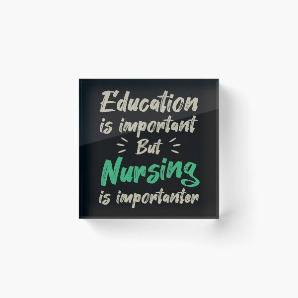 Item preview, Education Is Important But Nursing Is Importanter, Cute Funny Gift For Nurse  designed and sold by awesomedraw.