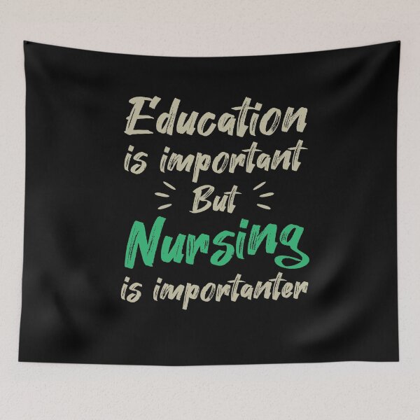 Item preview, Education Is Important But Nursing Is Importanter, Cute Funny Gift For Nurse  designed and sold by awesomedraw.
