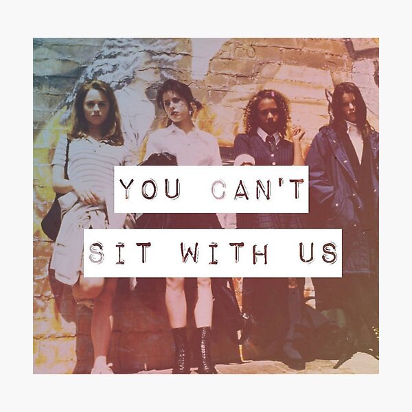 You Cant Sit With Us Gifts & Merchandise | Redbubble