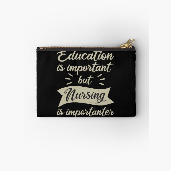 Item preview, Education Is Important But Nursing Is Importanter, Cute Funny Gift For Nurse  designed and sold by awesomedraw.