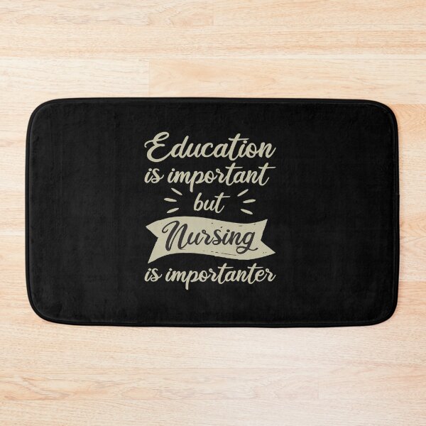 Item preview, Education Is Important But Nursing Is Importanter, Cute Funny Gift For Nurse  designed and sold by awesomedraw.