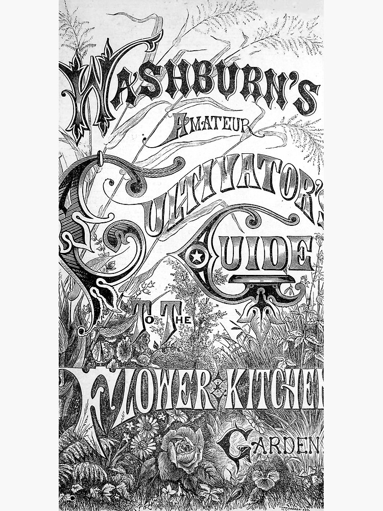 "Vintage Washburn's amateur cultivator's guide to the flower & kitchen
