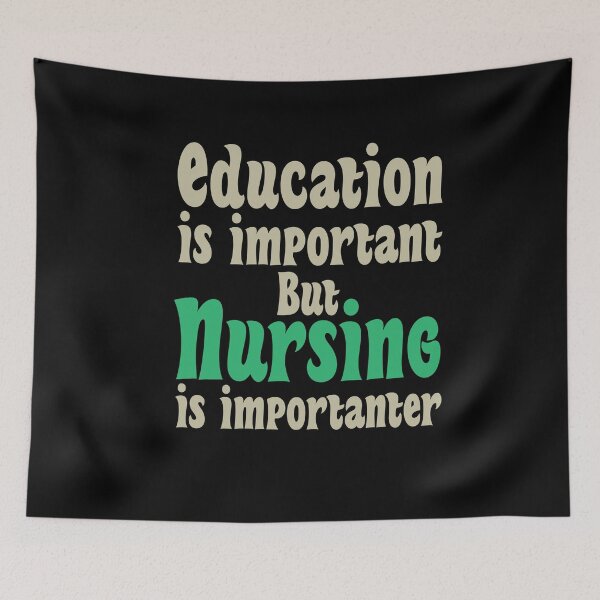 Item preview, Education Is Important But Nursing Is Importanter, Cute Funny Gift For Nurse  designed and sold by awesomedraw.