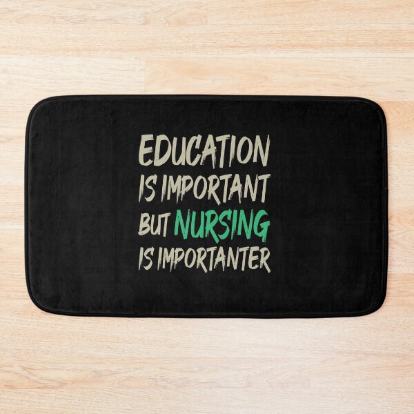 Item preview, Education Is Important But Nursing Is Importanter, Cute Funny Gift For Nurse  designed and sold by awesomedraw.
