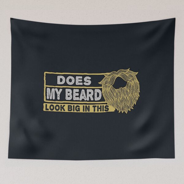 Item preview, Does My Beard Look Big In This designed and sold by ZAstore.