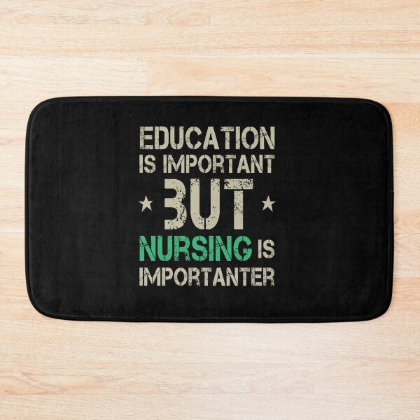 Item preview, Education Is Important But Nursing Is Importanter, Cute Funny Gift For Nurse  designed and sold by awesomedraw.