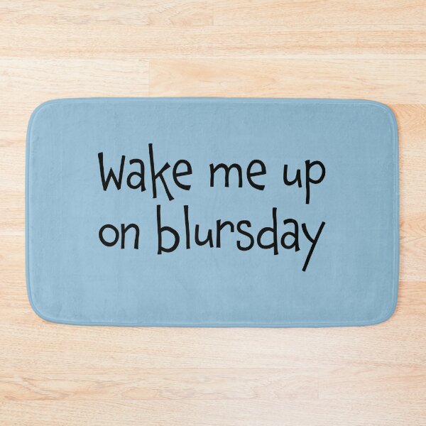 Item preview, Wake Me Up on Blursday designed and sold by Whoopsidoodle.