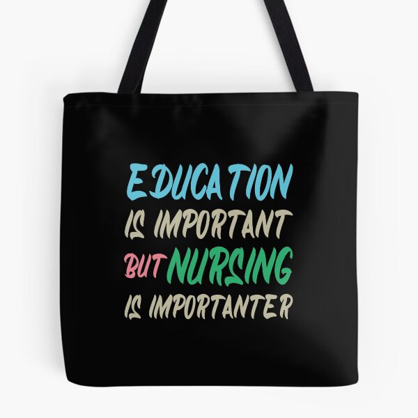 Item preview, Education Is Important But Nursing Is Importanter, Cute Funny Gift For Nurse  designed and sold by awesomedraw.