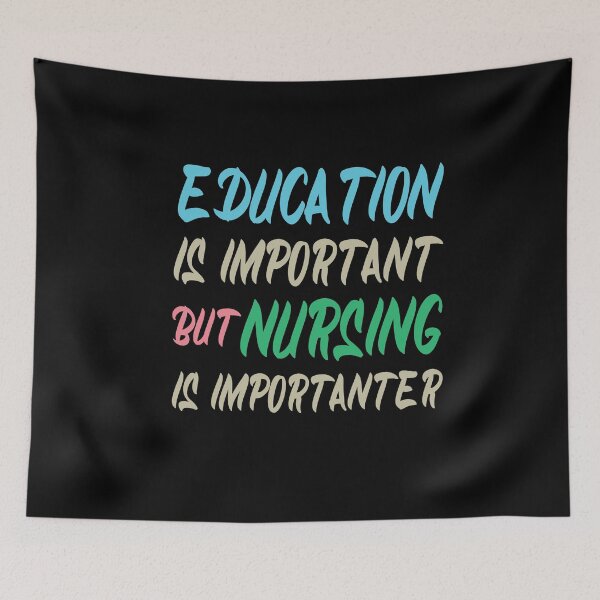 Item preview, Education Is Important But Nursing Is Importanter, Cute Funny Gift For Nurse  designed and sold by awesomedraw.