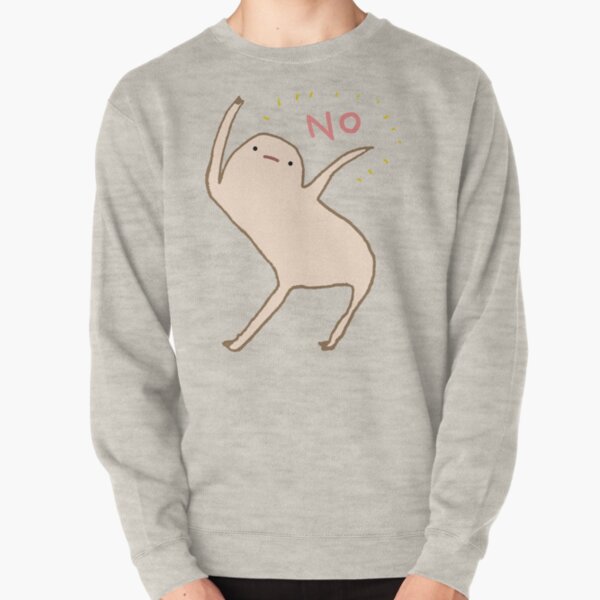Honest Blob Says No Pullover Sweatshirt