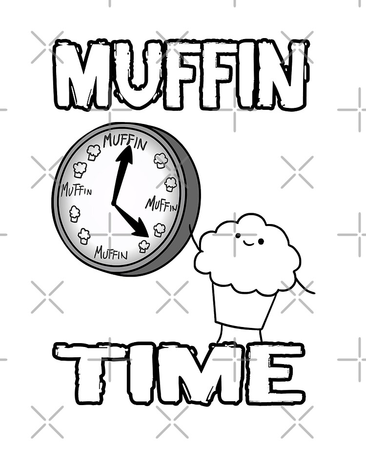 It is Muffin Time Sticker for Sale by daveb72