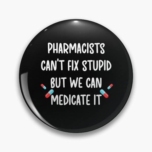 Item preview, Pharmacists Can't Fix Stupid But We Can Medicate It Pharmacist Mom Dad Husband Wife Gifts Pharmacy Students Pharmacist Technician Assistant Birthday Christmas Gift designed and sold by Akmloza.