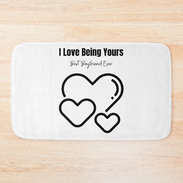 Item preview, I LOVE BEING YOURS BEST BOYFRIEND EVER designed and sold by Ashalcheema.