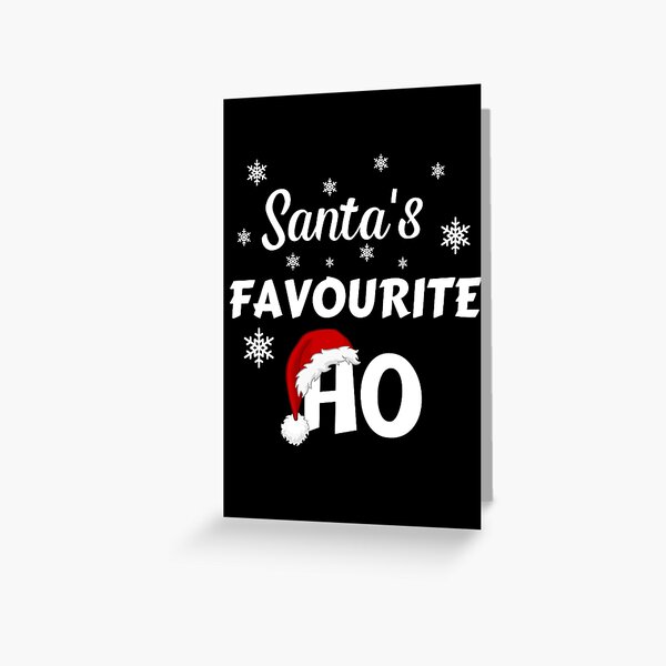 Santa's favourite HO Greeting Card