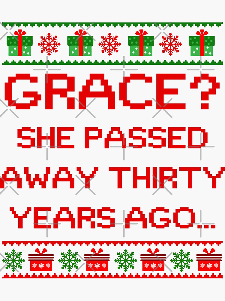 Grace She Passed Away Thirty Years Ago Sticker For Sale By Barabimartist Redbubble 5041