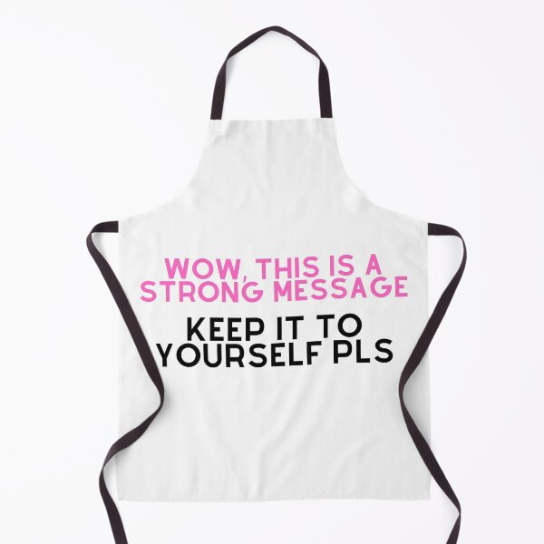 Item preview, Wow, This is a Strong Message, Keep It To Yourself Pls designed and sold by cattiktoks1718.