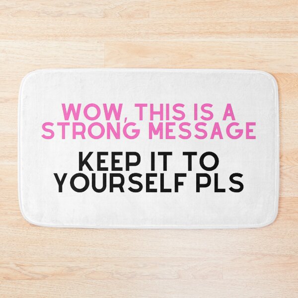 Item preview, Wow, This is a Strong Message, Keep It To Yourself Pls designed and sold by cattiktoks1718.
