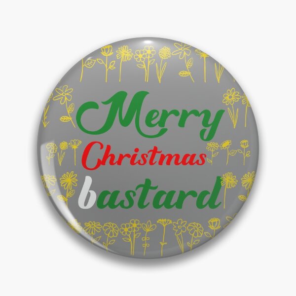 Item preview, Merry Christmas bastard designed and sold by keisthard.