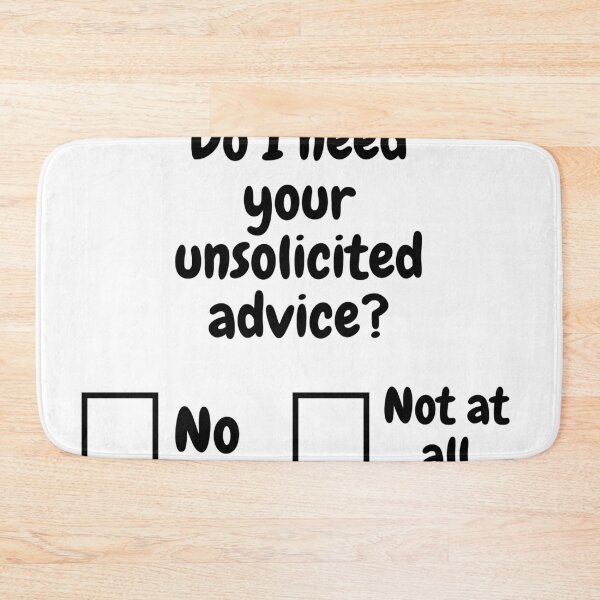 Item preview, Do I need your unsolicited advice? designed and sold by cattiktoks1718.