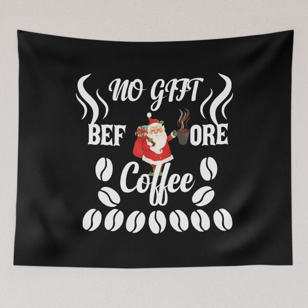 Item preview, NO GIFT BEFORE COFFEE HAPPY NEW YEAR   designed and sold by ADAMYASS.