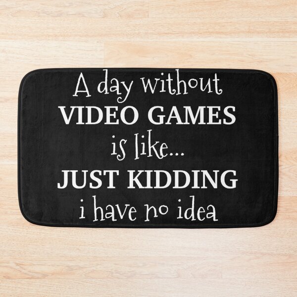 Item preview, a day without video games is like designed and sold by TINASTORESHOPE.