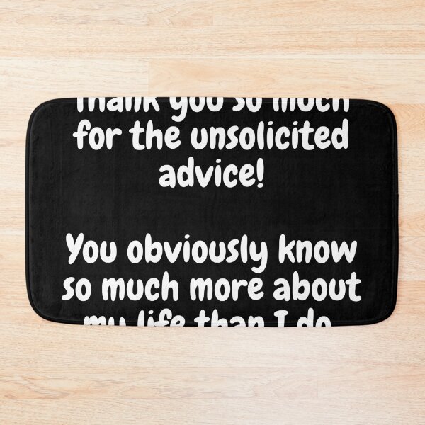 Item preview, A Sarcastic Quote About An Unsolicited Advice designed and sold by cattiktoks1718.