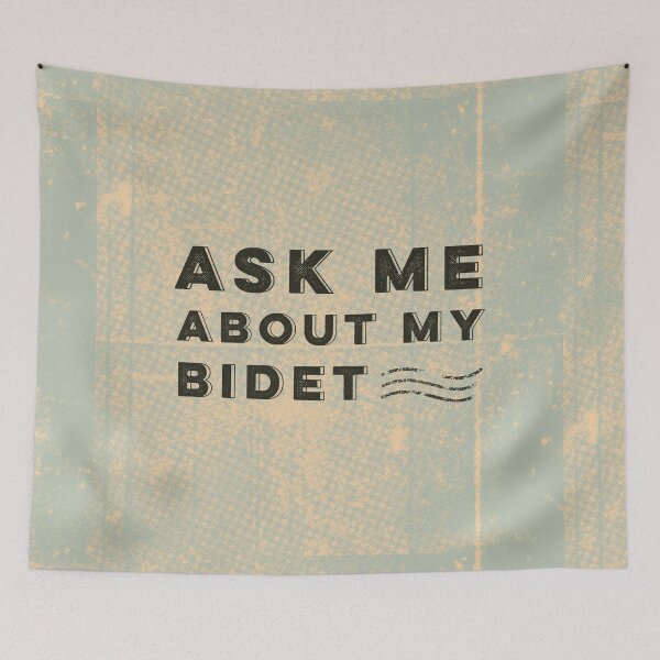 Item preview, Funny Potty Humor “Ask Me About My Bidet” designed and sold by gobbieshoppe.